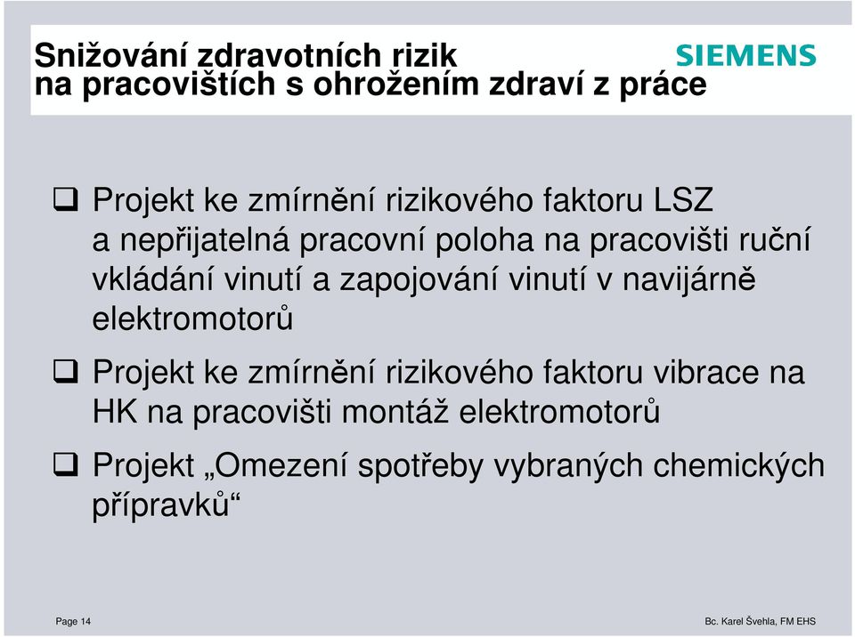 zapojování vinutí v navijárně elektromotorů Projekt ke zmírnění rizikového faktoru vibrace na