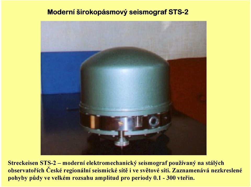 České regionální seismické sítě i ve světové síti.