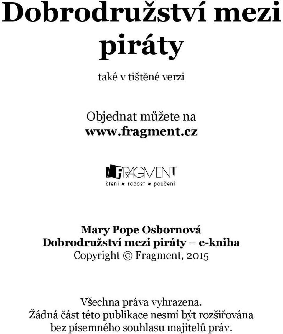 cz Mary Pope Osbornová Dobrodružství mezi piráty e-kniha Copyright