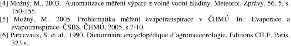 Problematika měření evapotranspirace v ČHMÚ. In.: Evaporace a evapotranspirace.