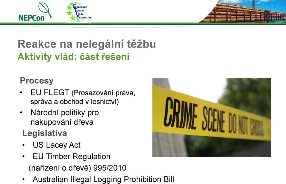 politiky pro nakupování dřeva Legislativa US Lacey Act EU Timber