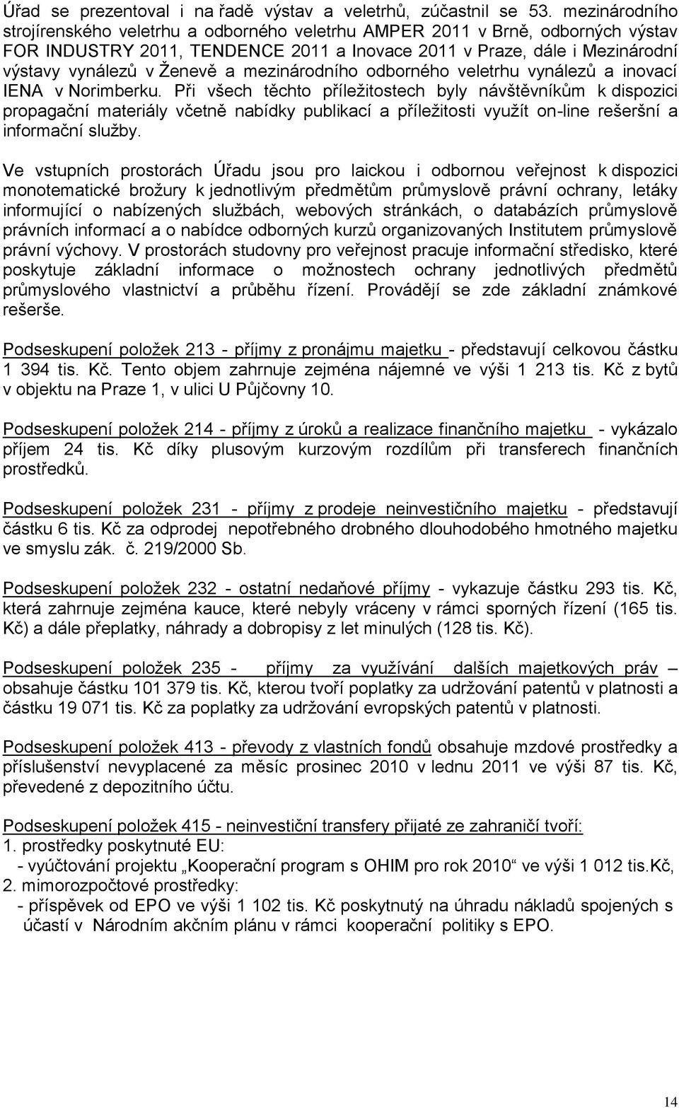 mezinárodního odborného veletrhu vynálezů a inovací IENA v Norimberku.