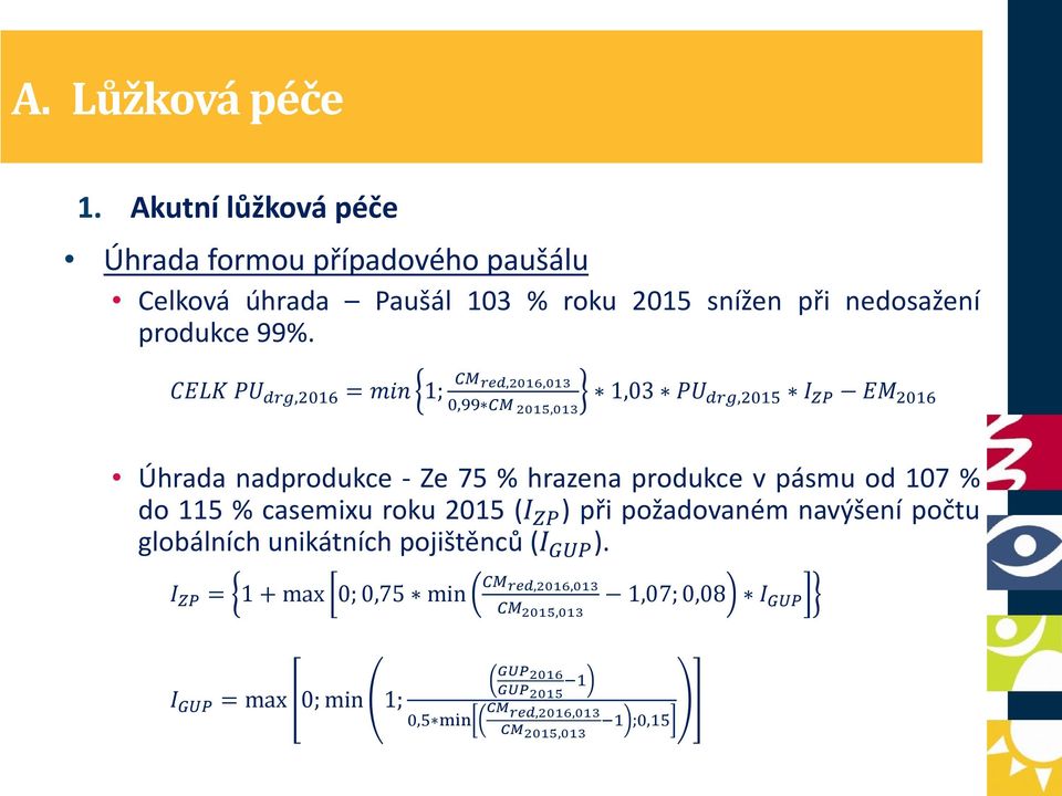 snížen při nedosažení produkce 99%.