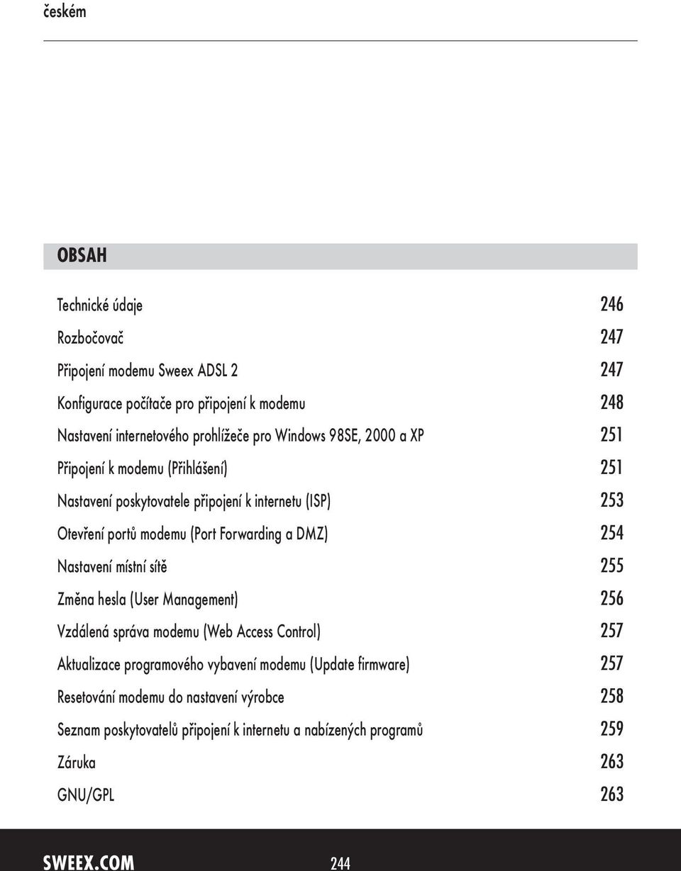 Forwarding a DMZ) 254 Nastavení místní sítě 255 Změna hesla (User Management) 256 Vzdálená správa modemu (Web Access Control) 257 Aktualizace programového