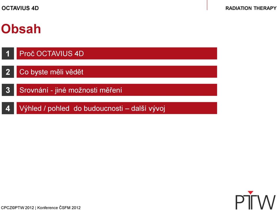 jiné možnosti měření Výhled /