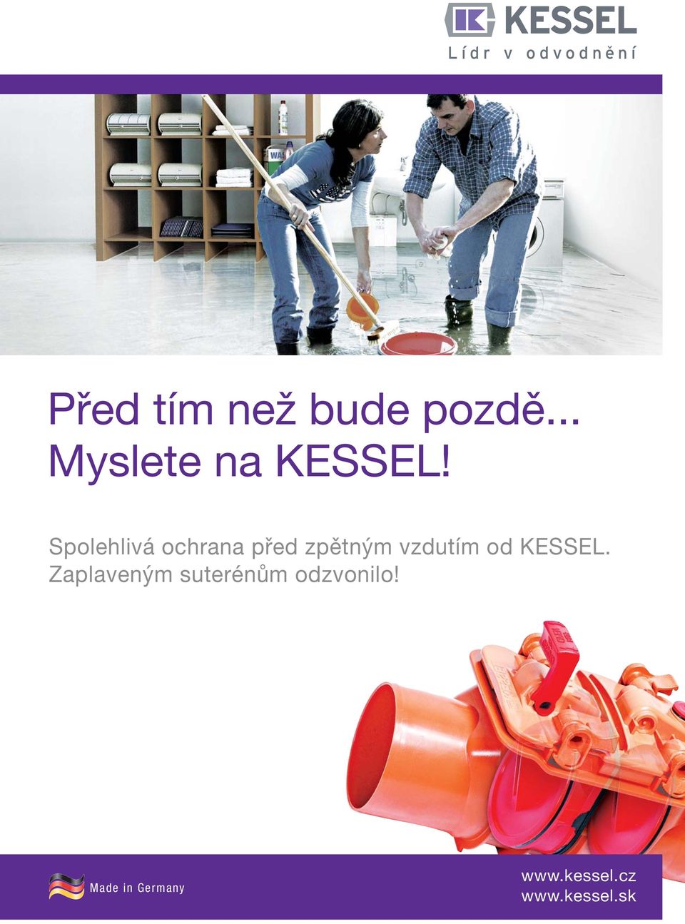 KESSEL. Zaplaveným suterénům odzvonilo!