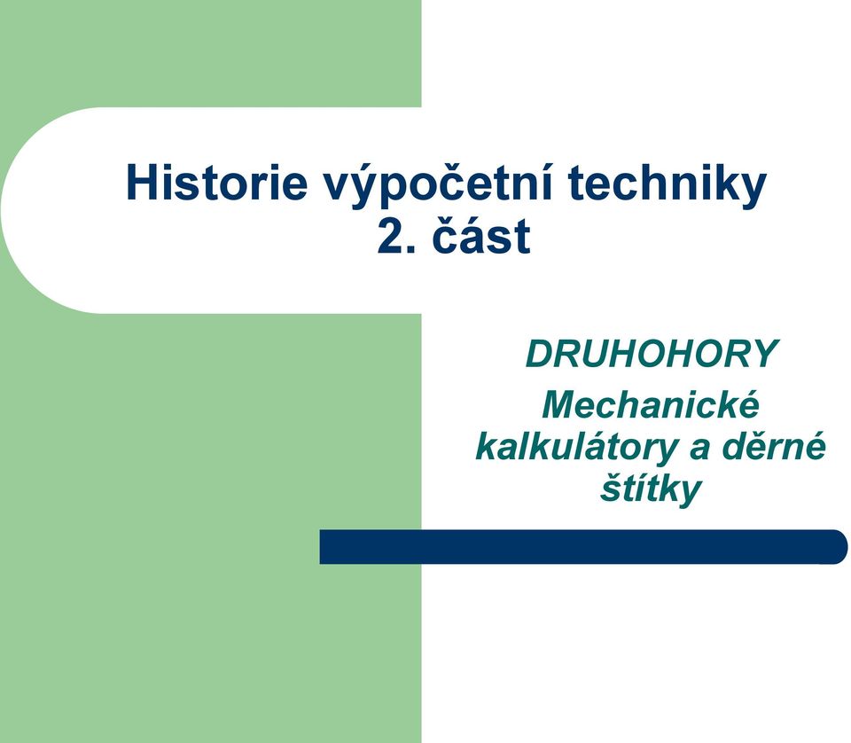 část DRUHOHORY