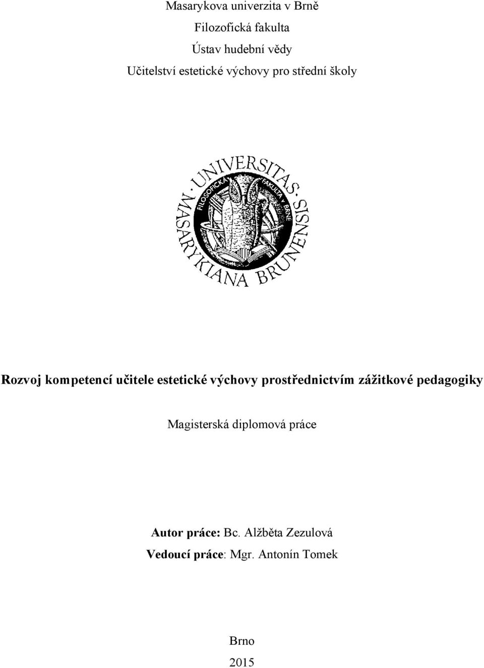 estetické výchovy prostřednictvím zážitkové pedagogiky Magisterská