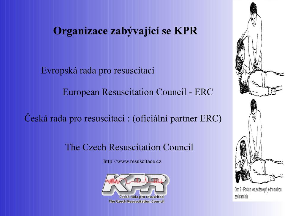 Česká rada pro resuscitaci : (oficiální partner