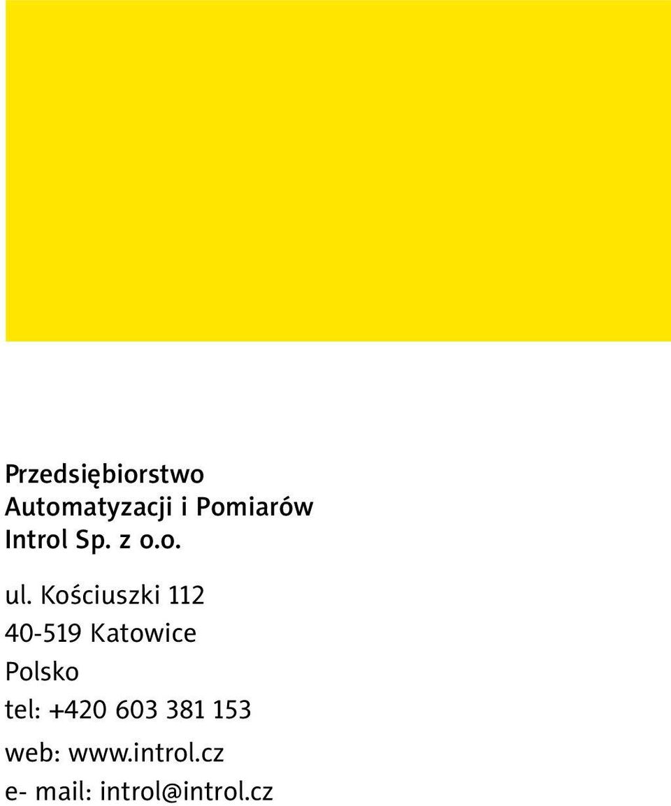 Kościuszki 40-59 Katowice Polsko tel: