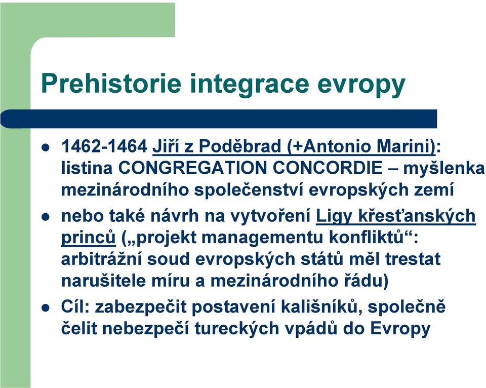 křesťanských princů ( projekt managementu konfliktů : arbitrážní soud evropských států měl trestat