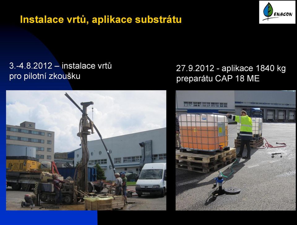 2012 instalace vrtů pro pilotní