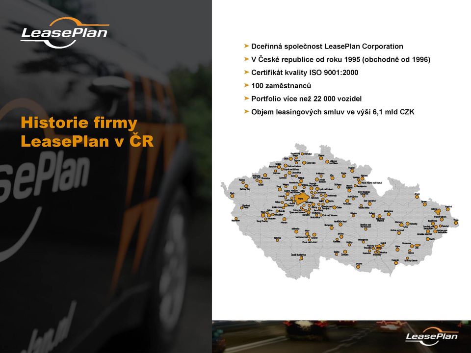 100 zaměstnanců Portfolio více než 22 000 vozidel Historie