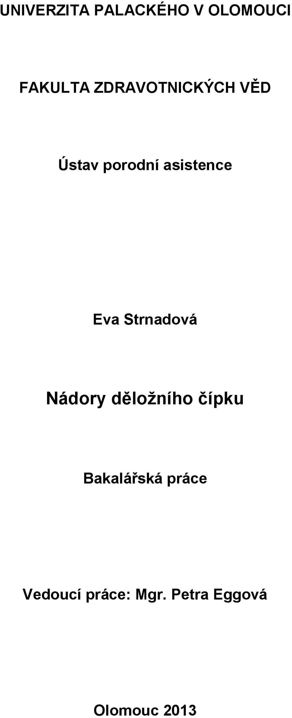 Eva Strnadová Nádory děložního čípku