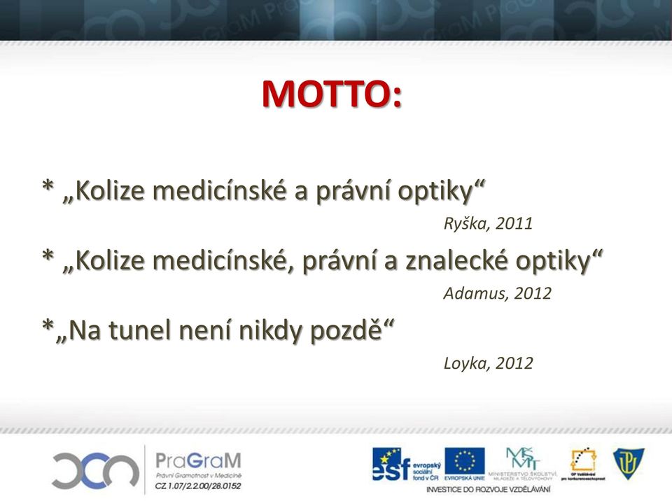 medicínské, právní a znalecké optiky *