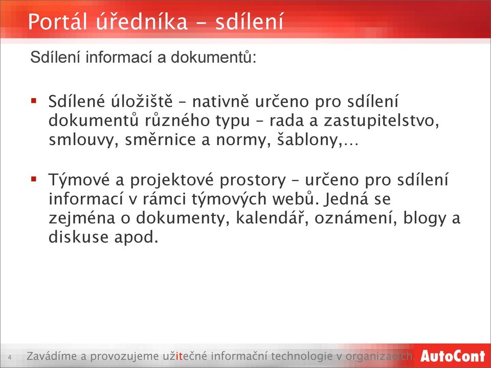 normy, šablony, Týmové a projektové prostory určeno pro sdílení informací v rámci