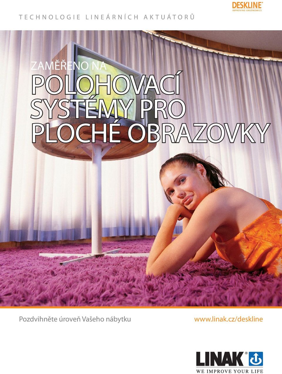 PLOCHÉ OBRAZOVKY Pozdvihněte