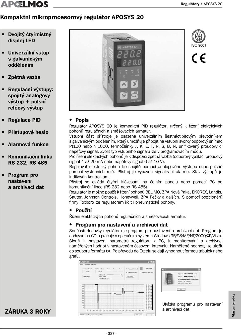 určený k řízení elektrických pohonů regulačních a směšovacích armatur.