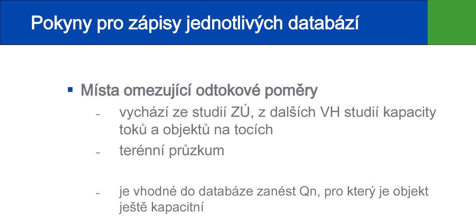 objektů na tocích terénní průzkum je vhodné do