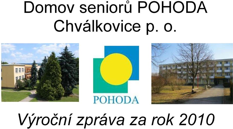 Chválkovice p. o.