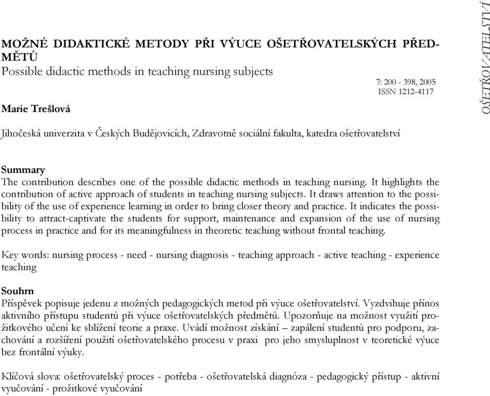 It highlights the contribution of active approach of students in teaching nursing subjects.