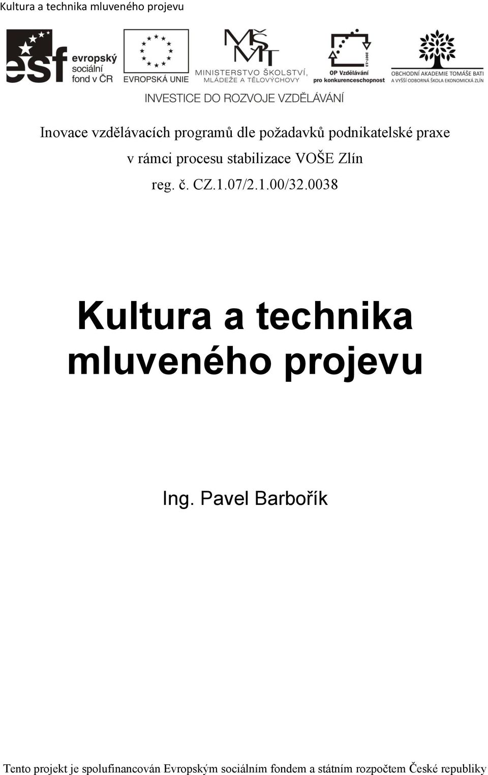 0038 Kultura a technika mluveného projevu Ing.