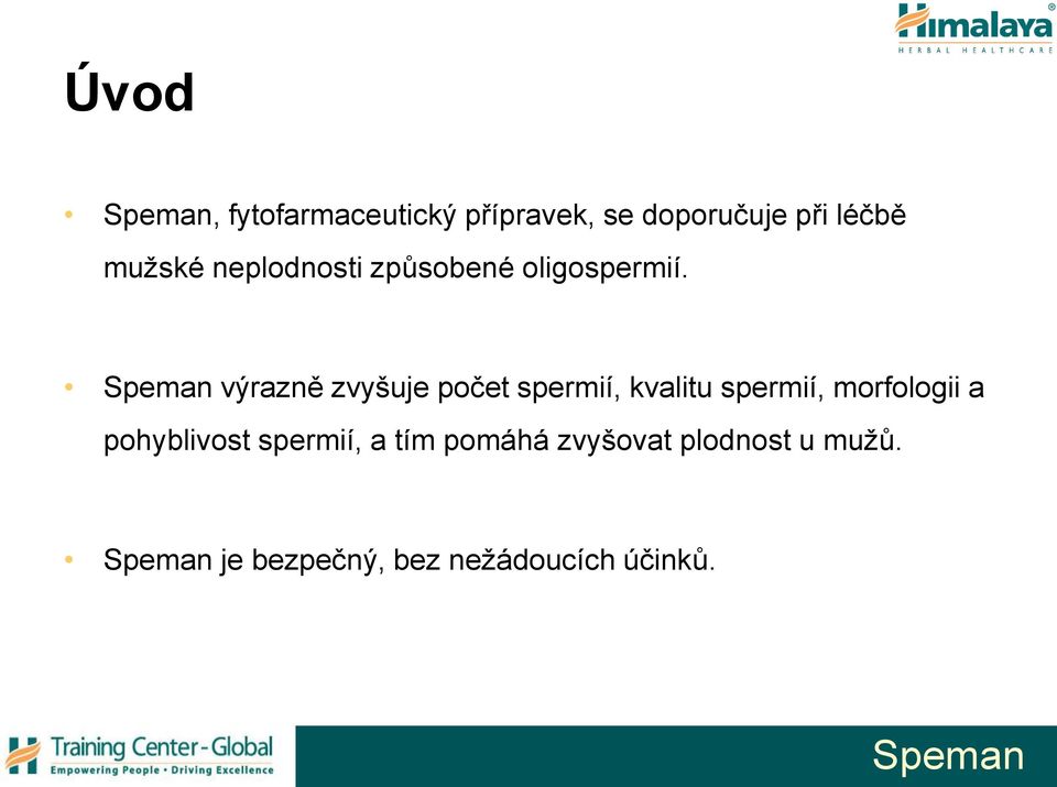 výrazně zvyšuje počet spermií, kvalitu spermií, morfologii a