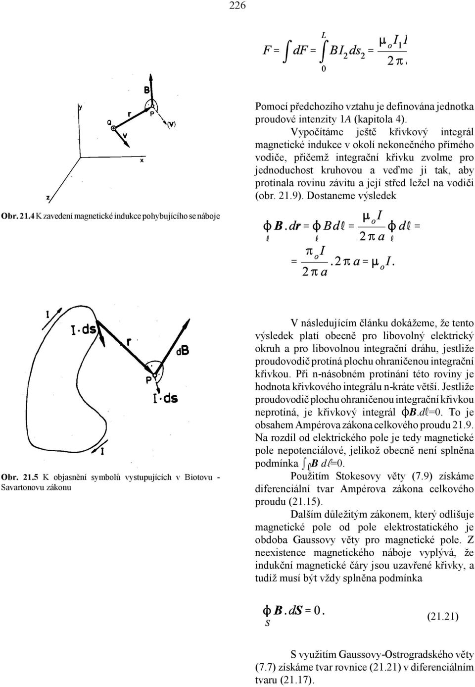 střed ležel na vodiči (obr. 21.