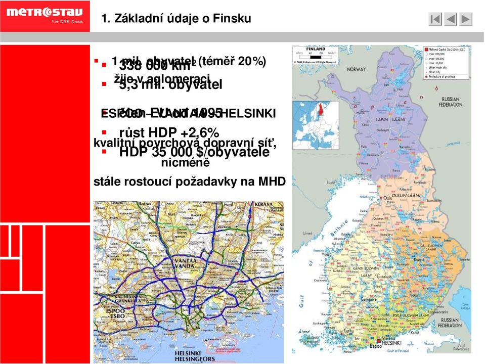 aglomeraci obyvatel člen EU od 1995 ESPOO VANTAA HELSINKI růst