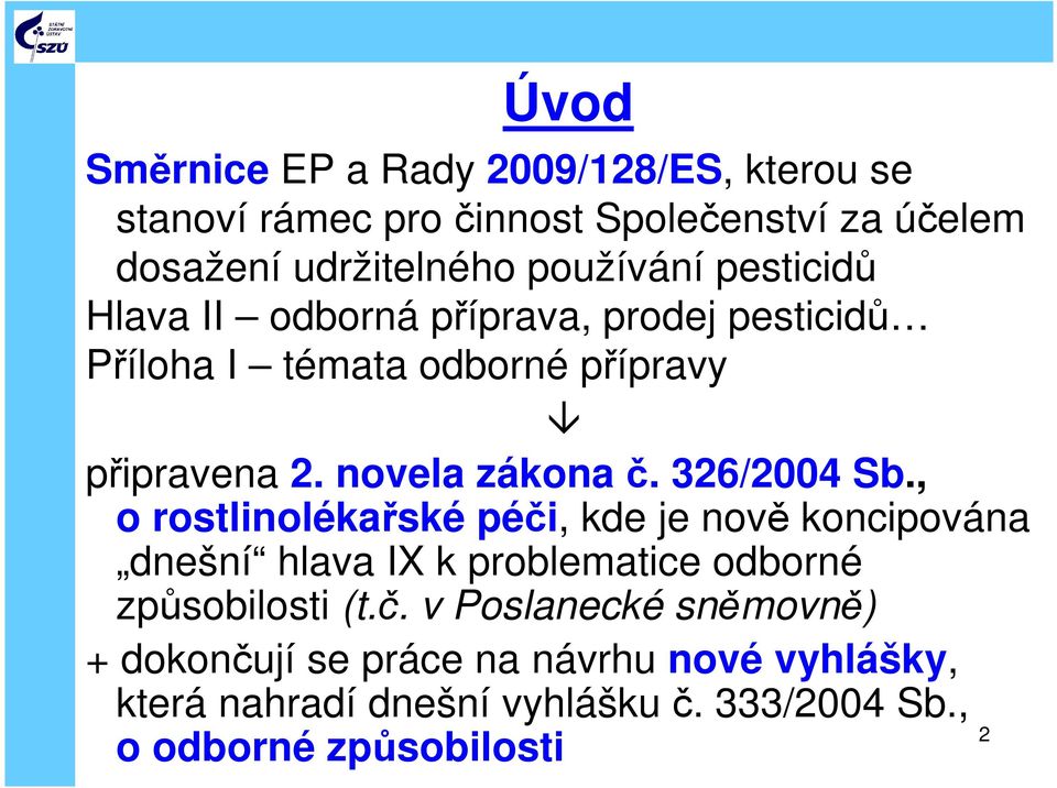 novela zákona č. 326/2004 Sb.