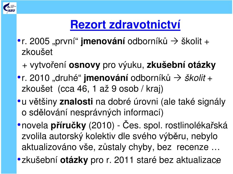 signály o sdělování nesprávných informací) novela příručky (2010) - Čes. spol.