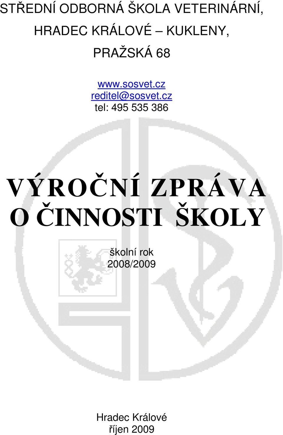 cz tel: 495 535 386 VÝROČNÍ ZPRÁVA O ČINNOSTI