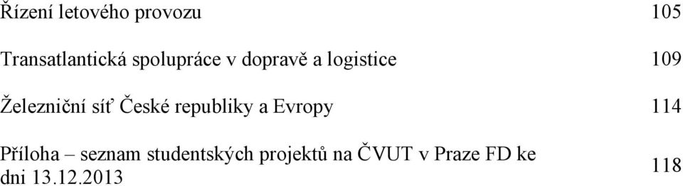 síť České republiky a Evropy 114 Příloha seznam