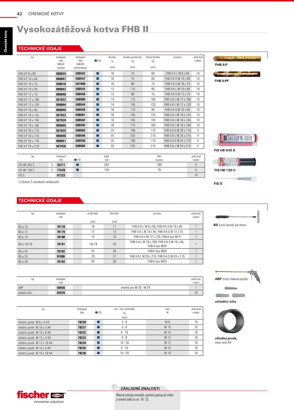 II-P 10 x 60 096847 500547 10 75 60 FHB II-A S M 10 x 60 10 FHB II-P 10 x 75 508016 507999 10 90 75 FHB II-A S M 10 x 75 10 FHB II-P 10 x 95 096843 500543 12 110 95 FHB II-A L M 10 x 95 10 FHB II-P