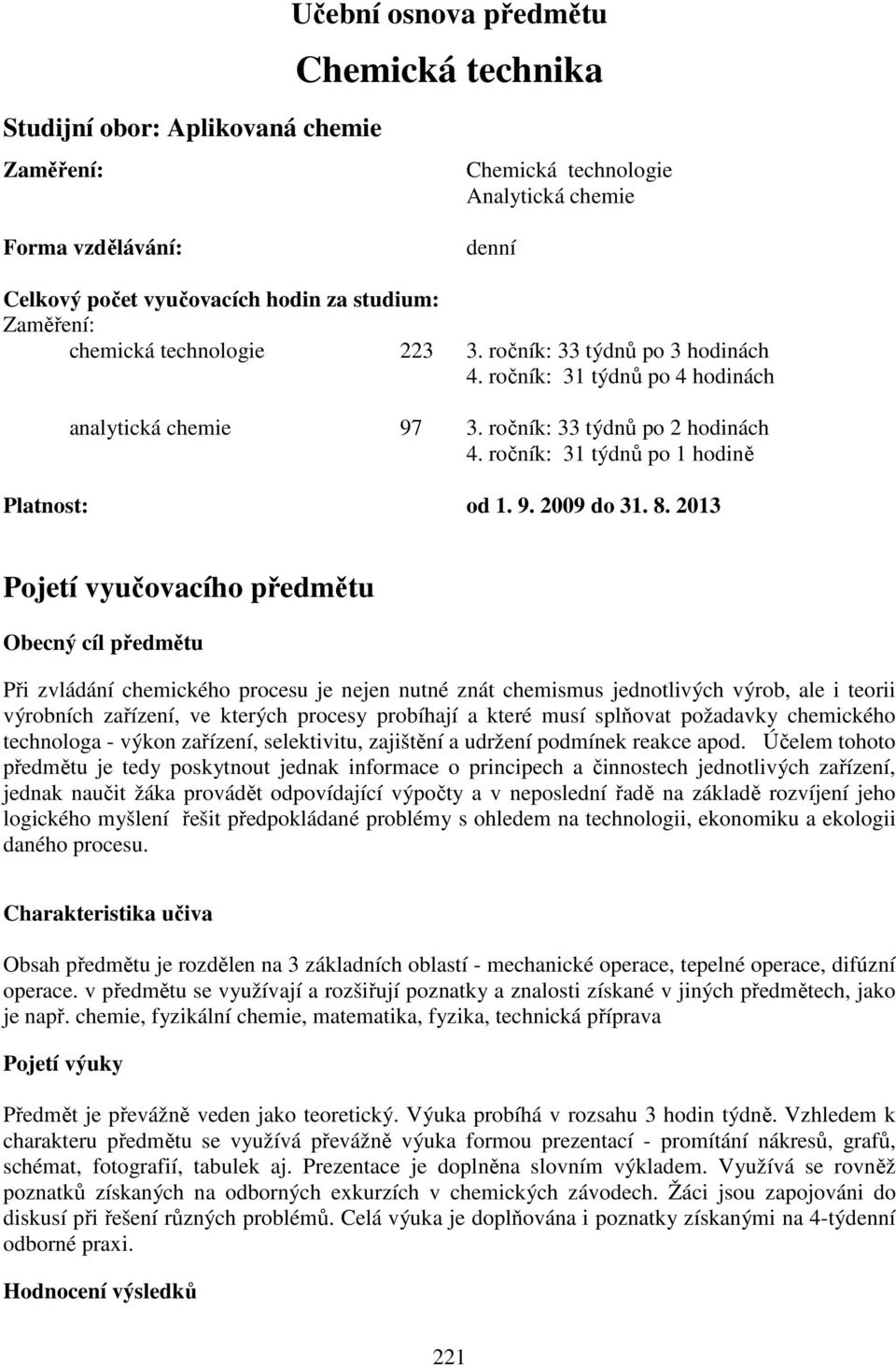 ročník: 31 týdnů po 1 hodině Platnost: od 1. 9. 2009 do 31. 8.