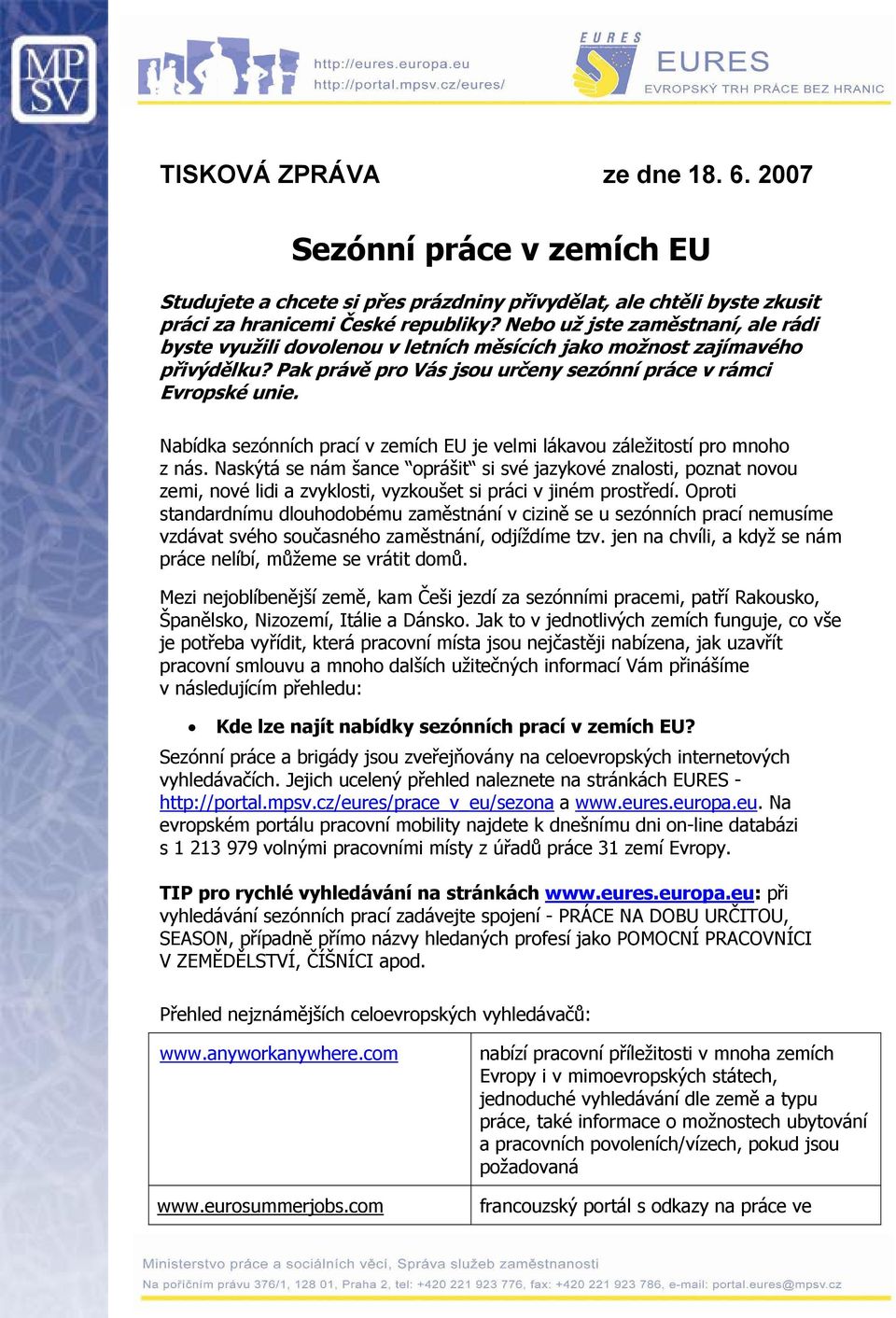 Nabídka sezónních prací v zemích EU je velmi lákavou záležitostí pro mnoho z nás.