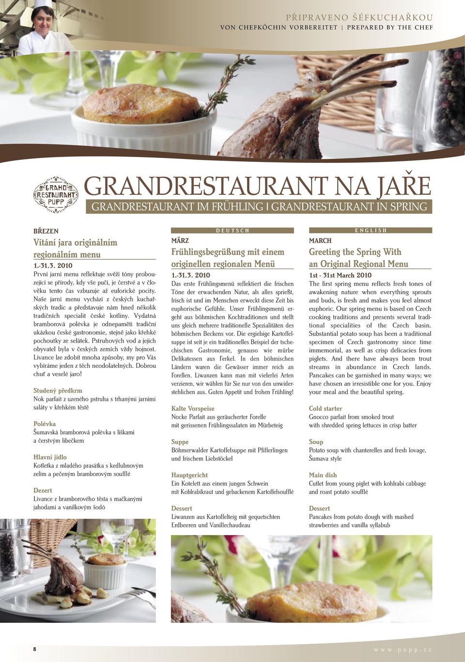 Naše jarní menu vychází z českých kuchařských tradic a představuje nám hned několik tradičních specialit české kotliny.