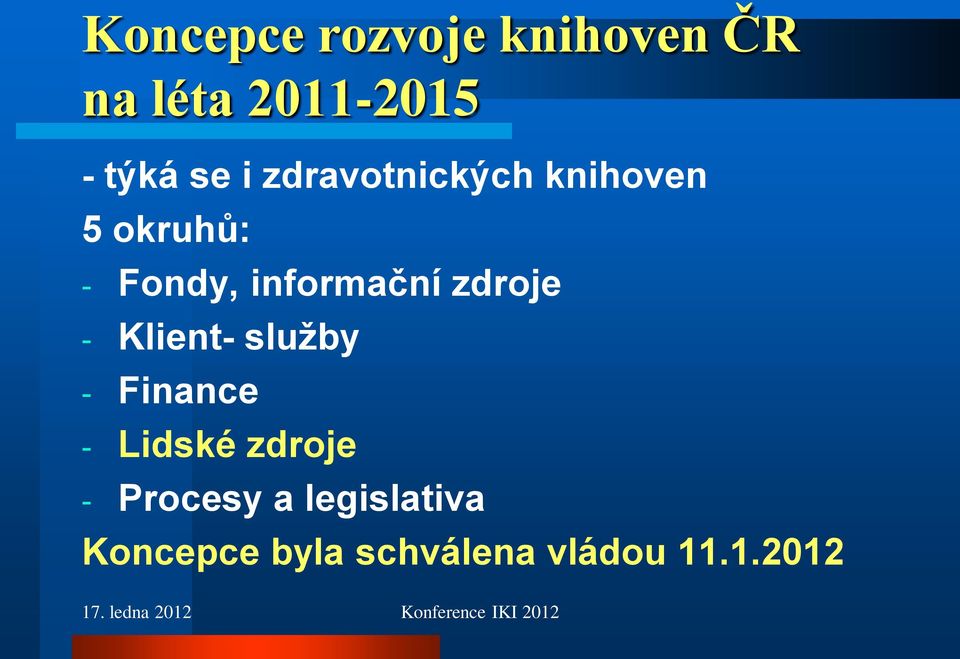 zdroje - Klient- sluţby - Finance - Lidské zdroje -