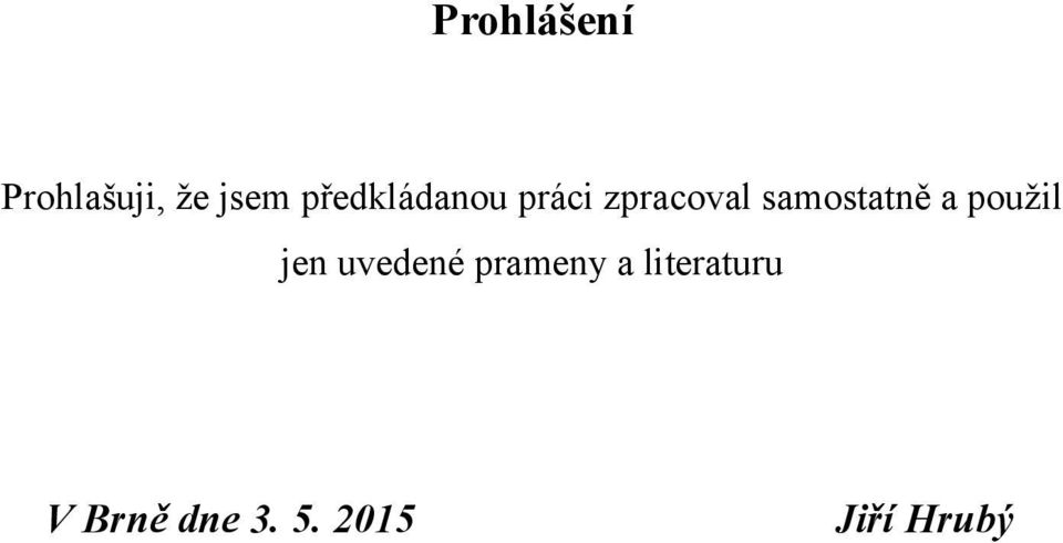 samostatně a použil jen uvedené