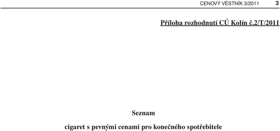 2/t/2011 Seznam cigaret s