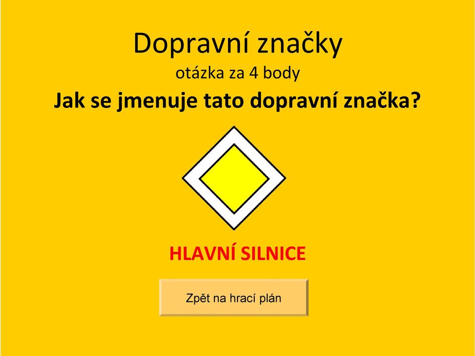 tato dopravní značka?