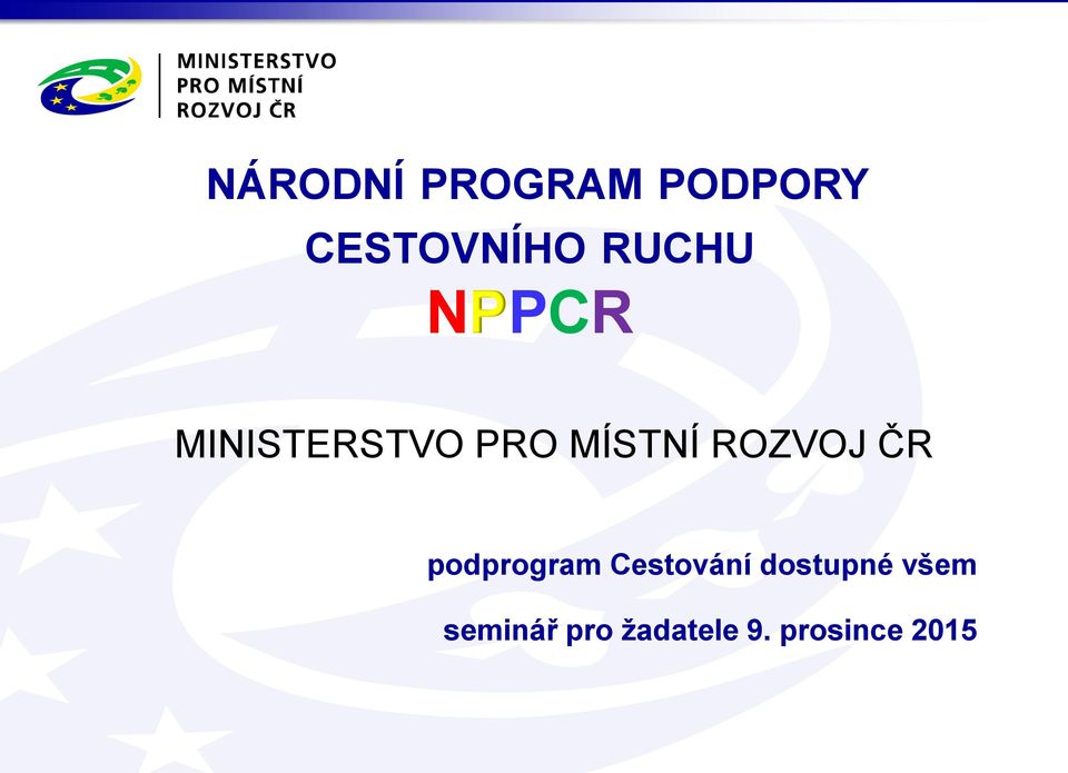 ROZVOJ ČR podprogram Cestování