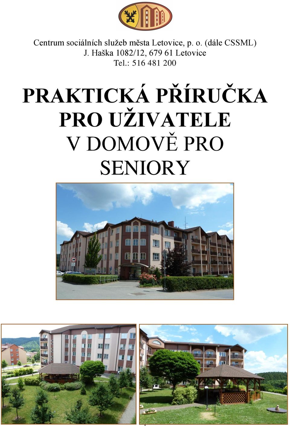 Haška 1082/12, 679 61 Letovice Tel.