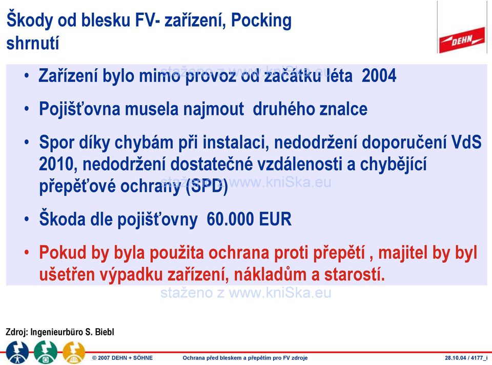 chybějící přepěťové ochrany staženo (SPD) z www.kniska.eu Škoda dle pojišťovny 60.