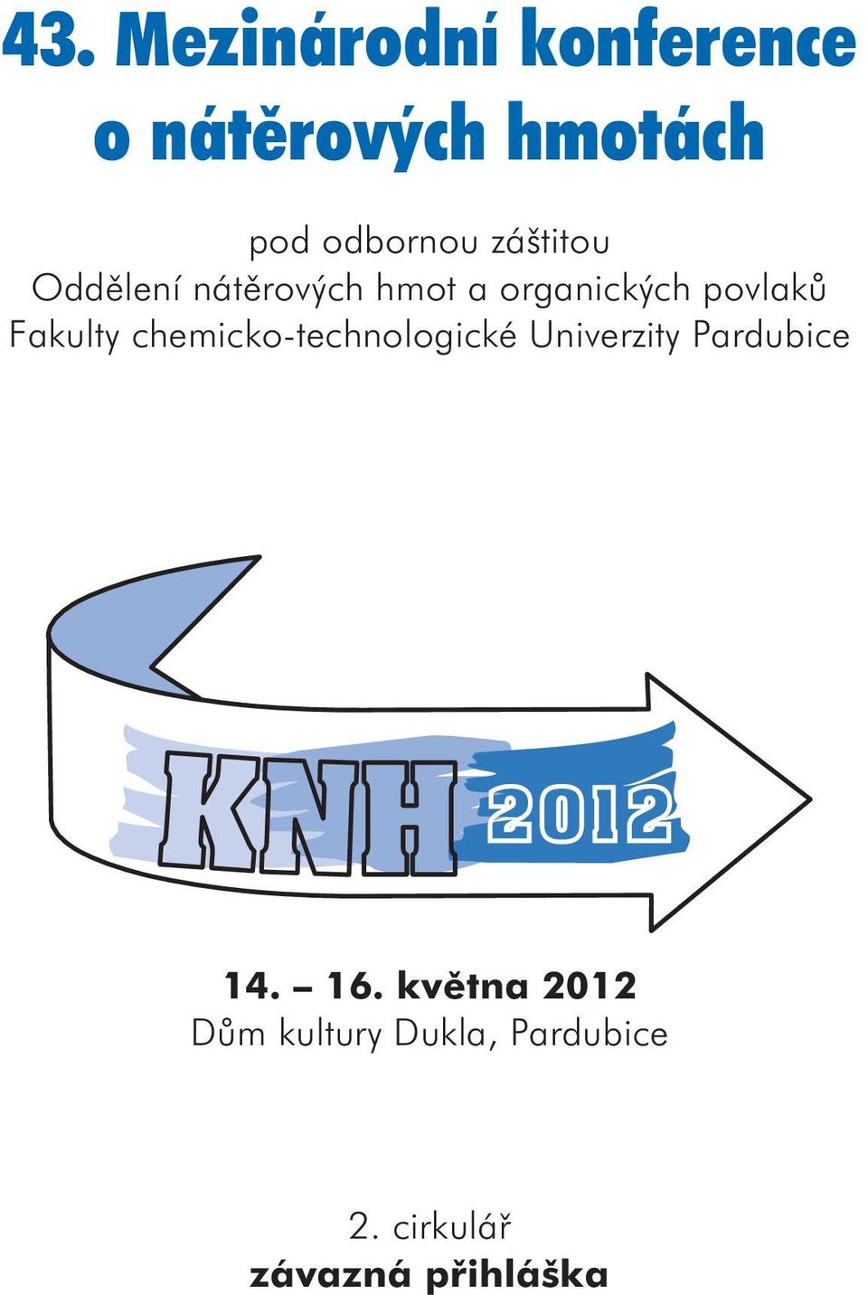 Fakulty chemicko-technologické Univerzity Pardubice 14. 16.