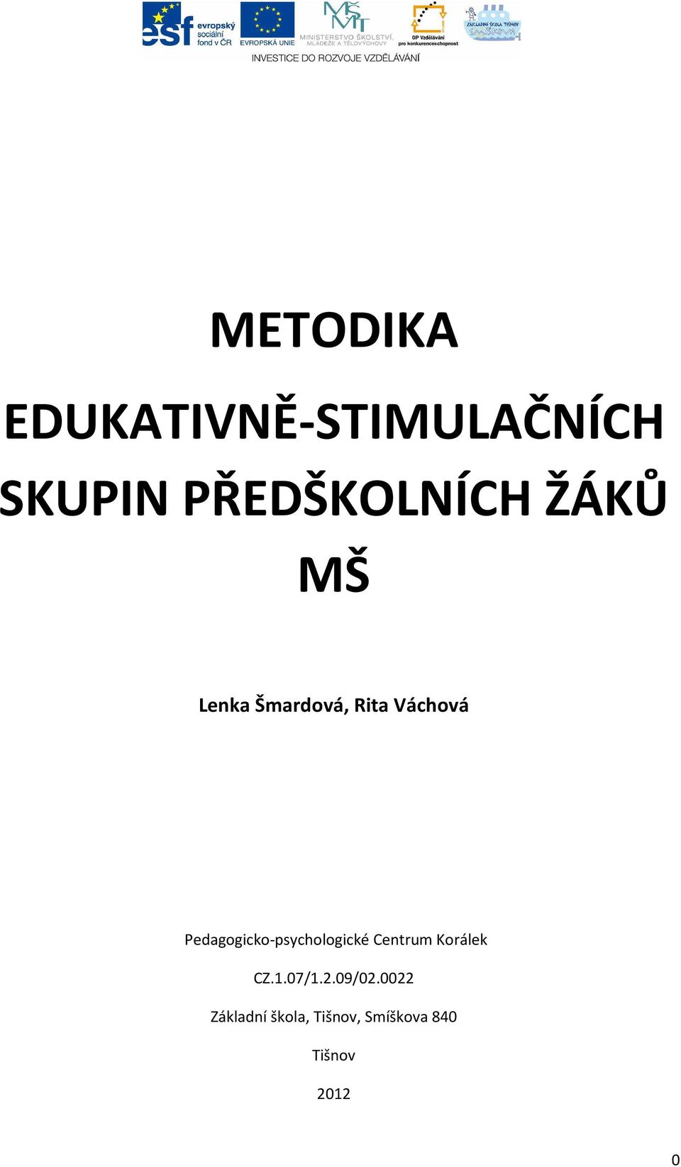 Pedagogicko-psychologické Centrum Korálek CZ.1.07/1.