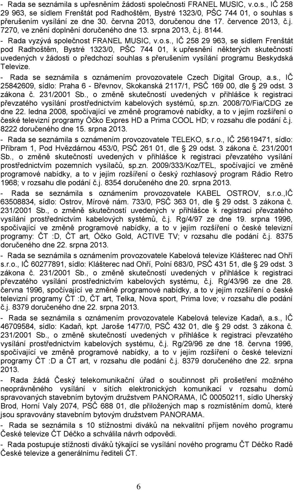 pna 2013, č.j. 8144. - Rada vyzývá sp