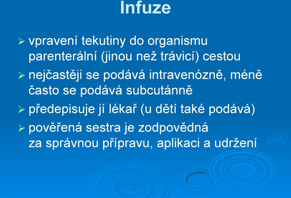 podává subcutánně předepisuje jí lékař (u dětí také podává)