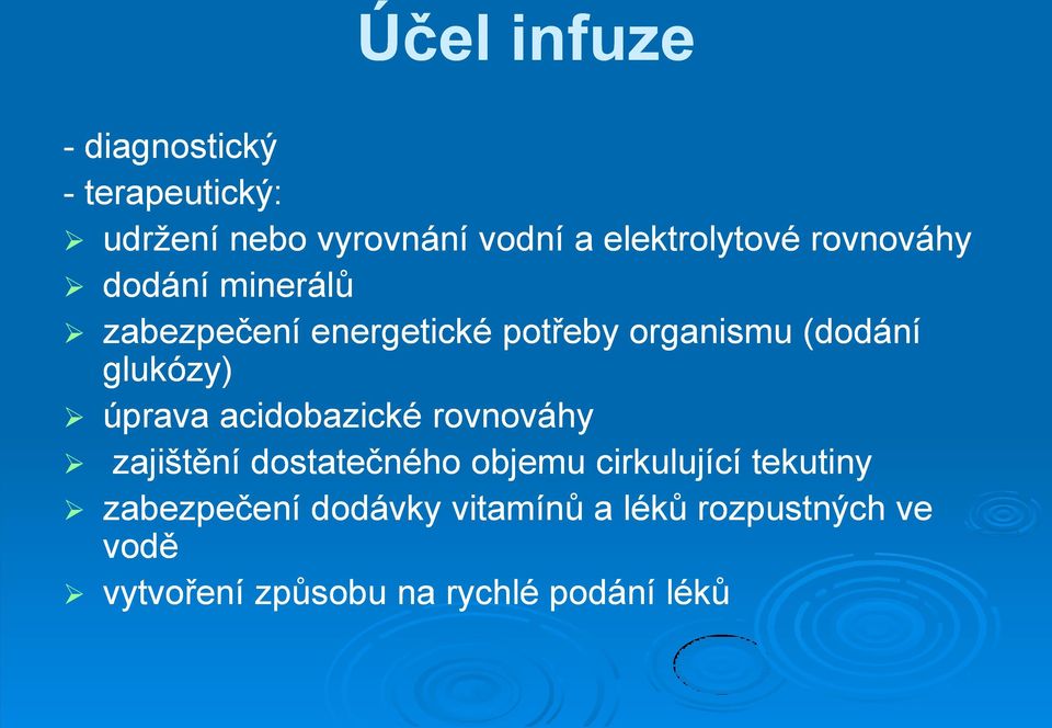 úprava acidobazické rovnováhy zajištění dostatečného objemu cirkulující tekutiny