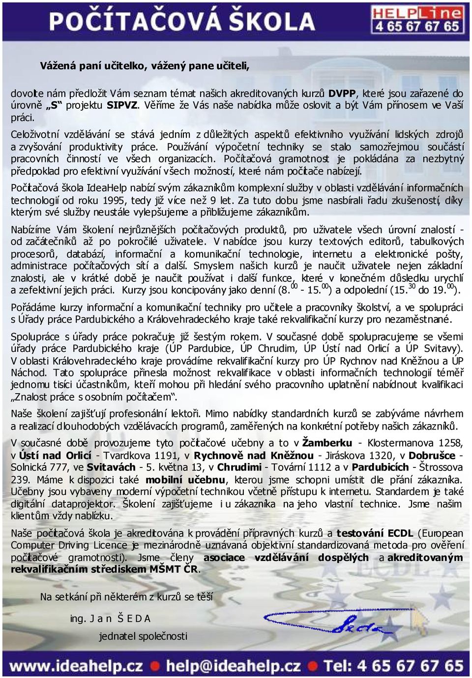 Celoživotní vzdělávání se stává jedním z důležitých aspektů efektivního využívání lidských zdrojů a zvyšování produktivity práce.